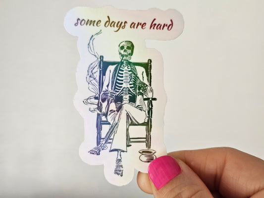 Some Days Are Hard Waterproof Cup/Tumbler/Window Vinyl Sticker