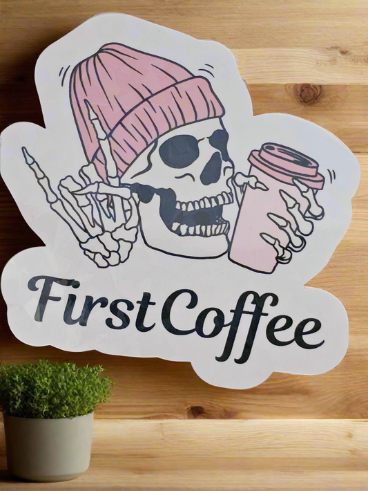 "First Coffee" Vinyl Waterproof Cup/Tumbler/Window/Decoration Sticker