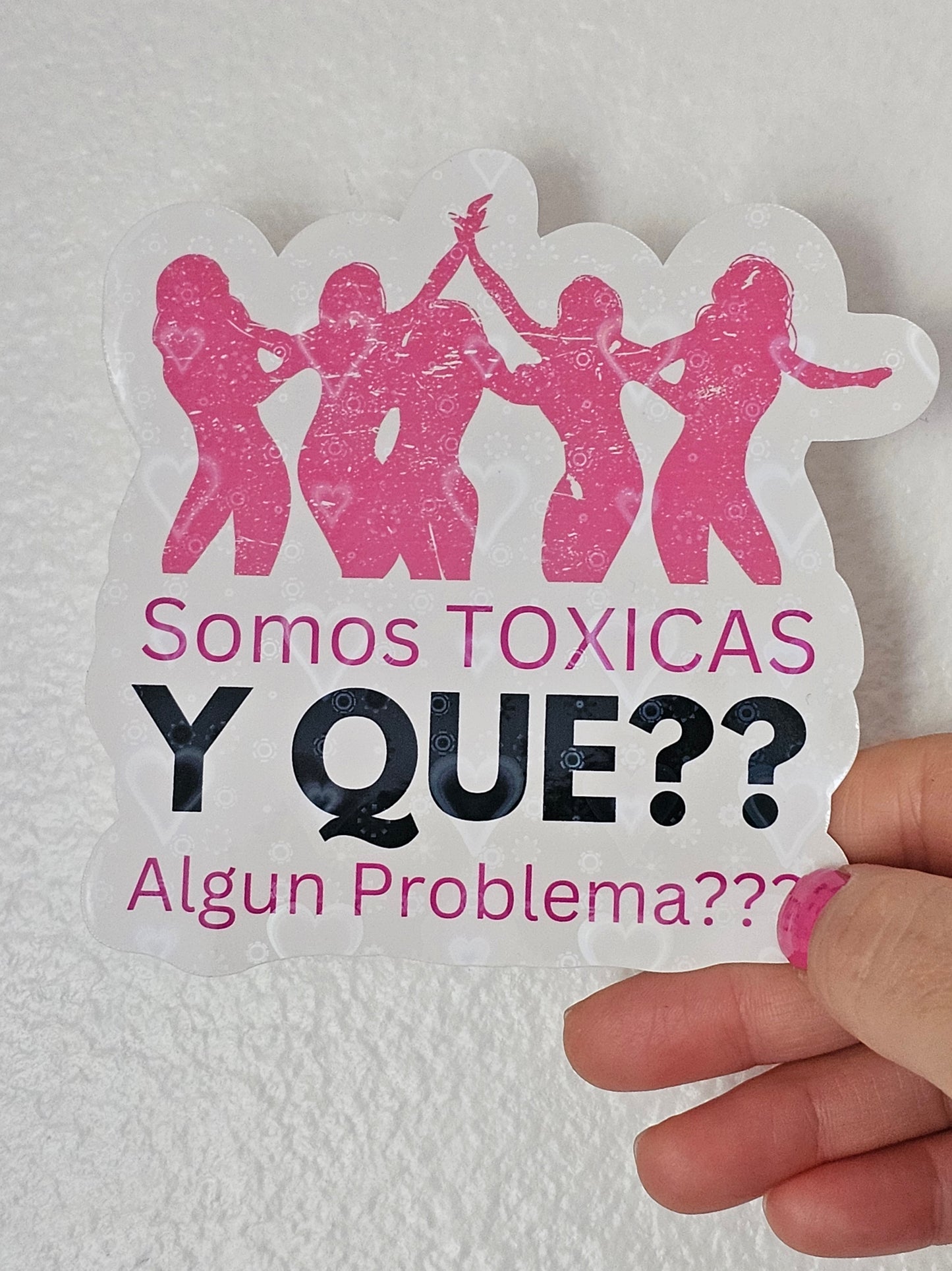 Large "Somos Toxicas y Que"Vinyl Waterproof Cup/Tumbler/Window/Decoration Sticker