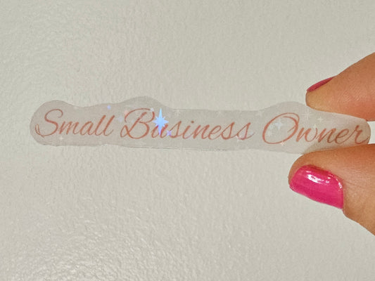 Small Business Owner Waterproof Cup/Tumbler/Window Vinyl Sticker